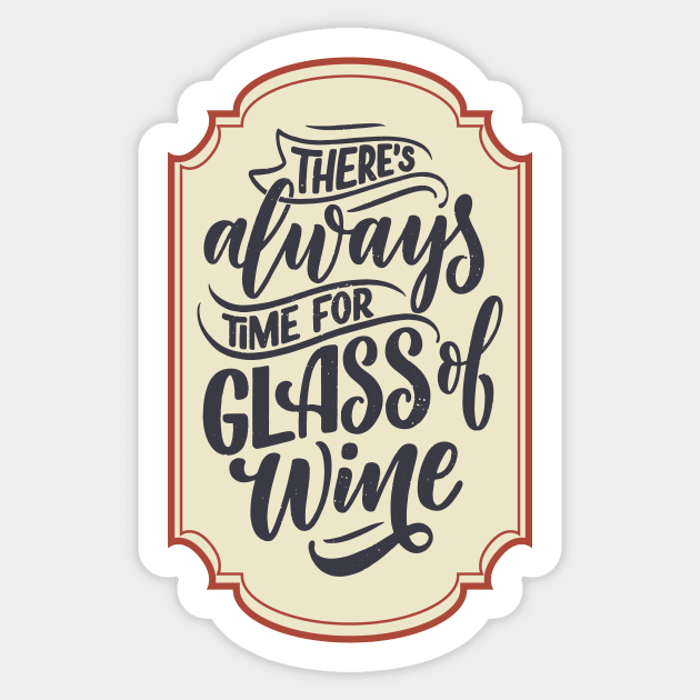 There is always time for a glass of wine Sticker by Frispa